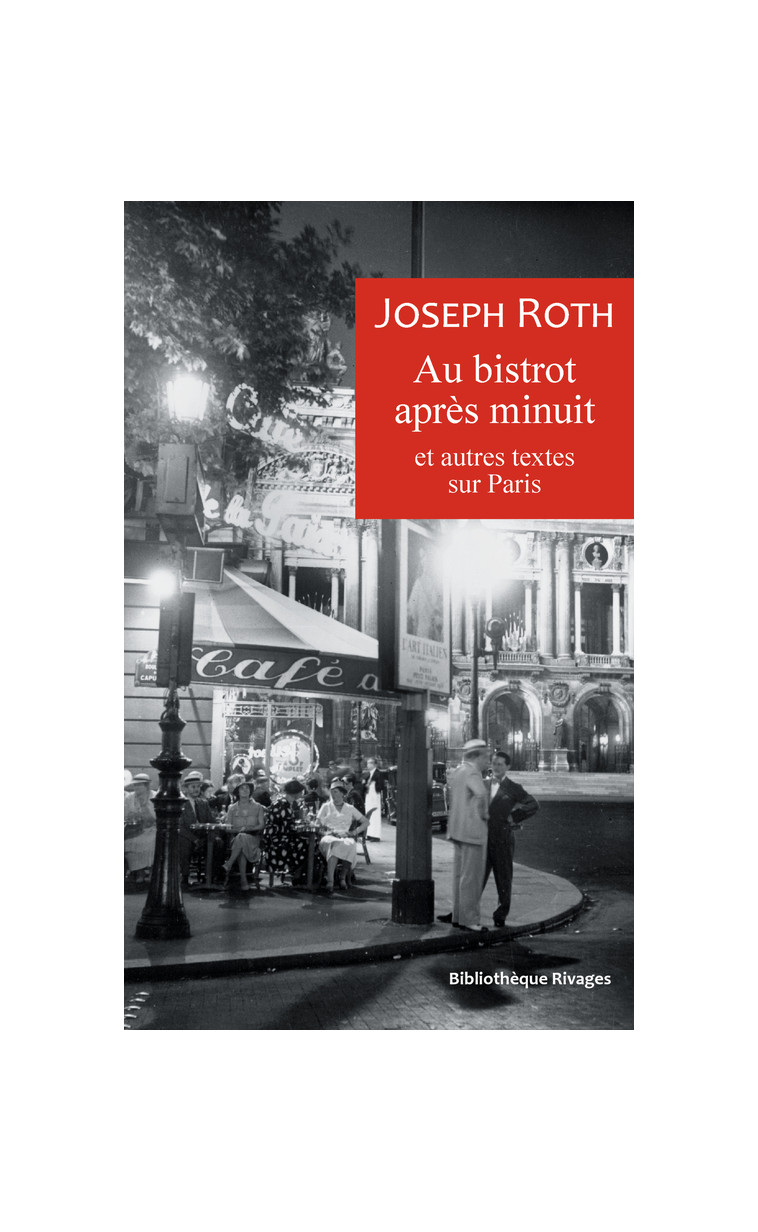 Au bistrot après minuit - Joseph ROTH - RIVAGES