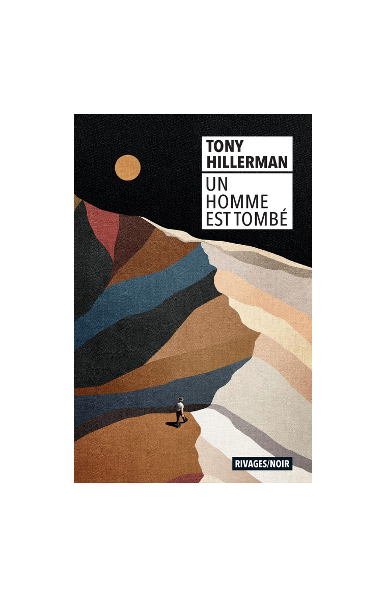 Un homme est tombé - Tony Hillerman - RIVAGES