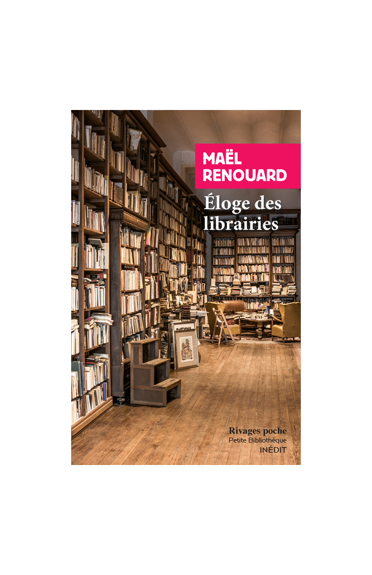 Eloge des librairies - Mael Renouard - RIVAGES