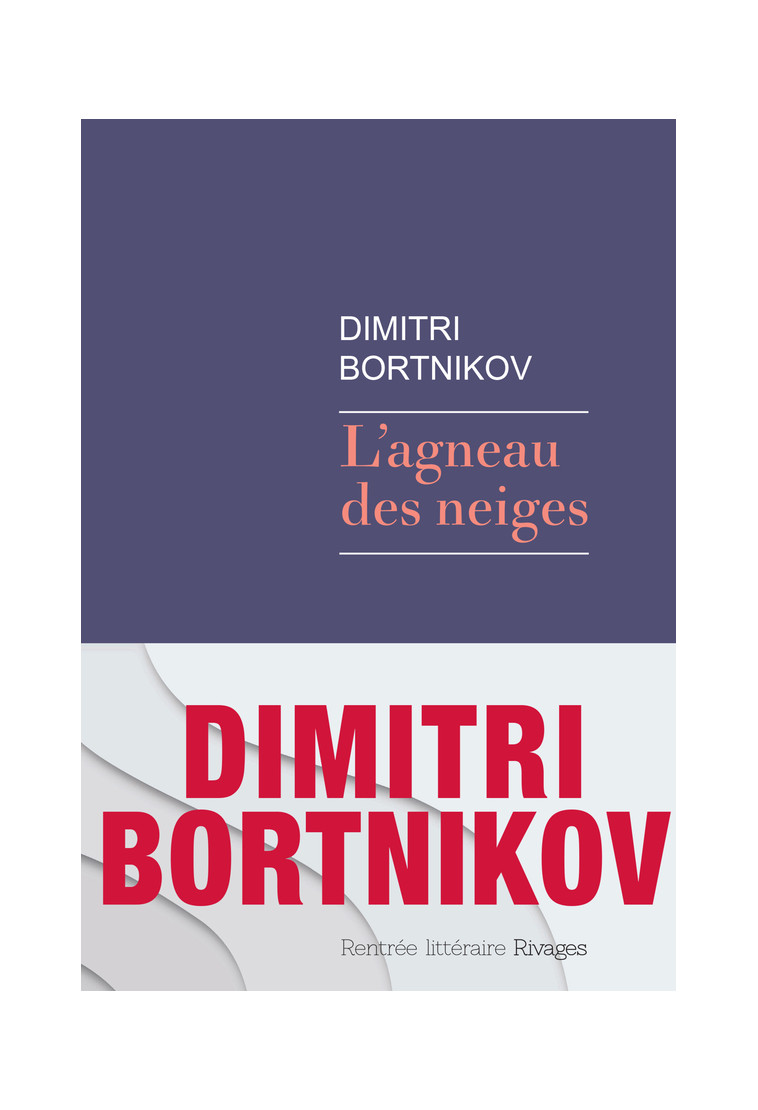 L'agneau des neiges - Dimitri BORTNIKOV - RIVAGES