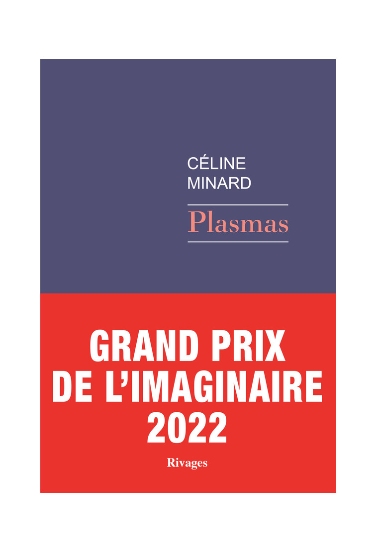 Plasmas - Céline Minard - RIVAGES