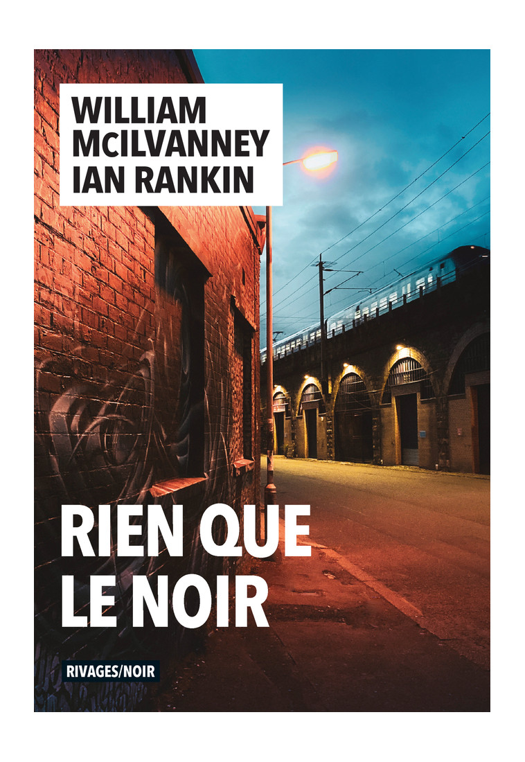 Rien que le noir - Ian Rankin - RIVAGES