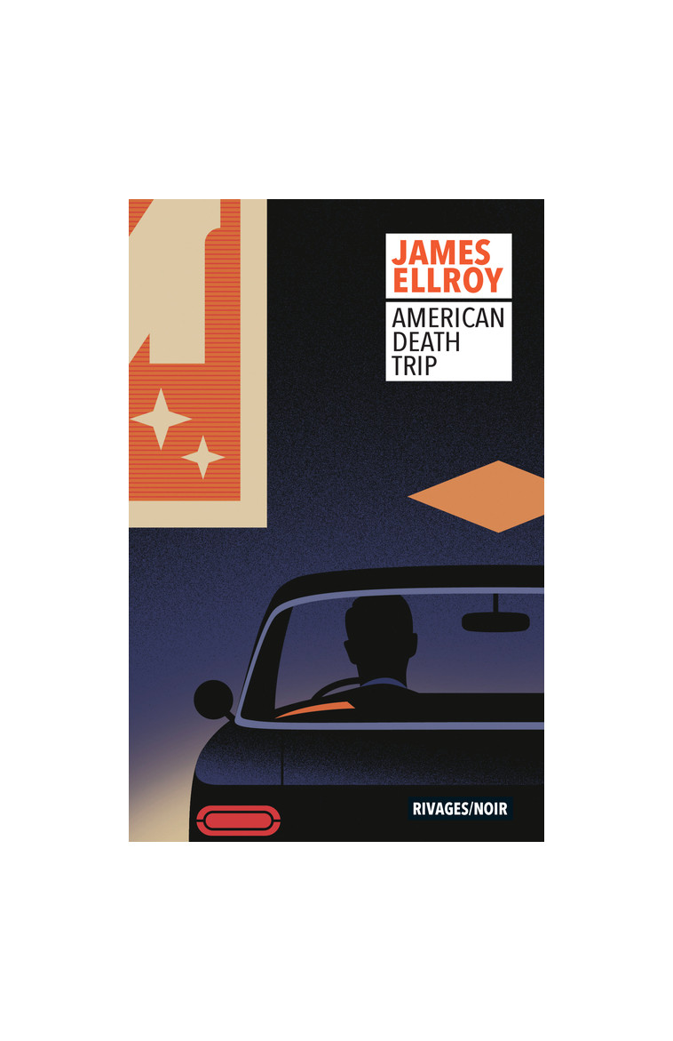 American Death Trip - James Ellroy - RIVAGES