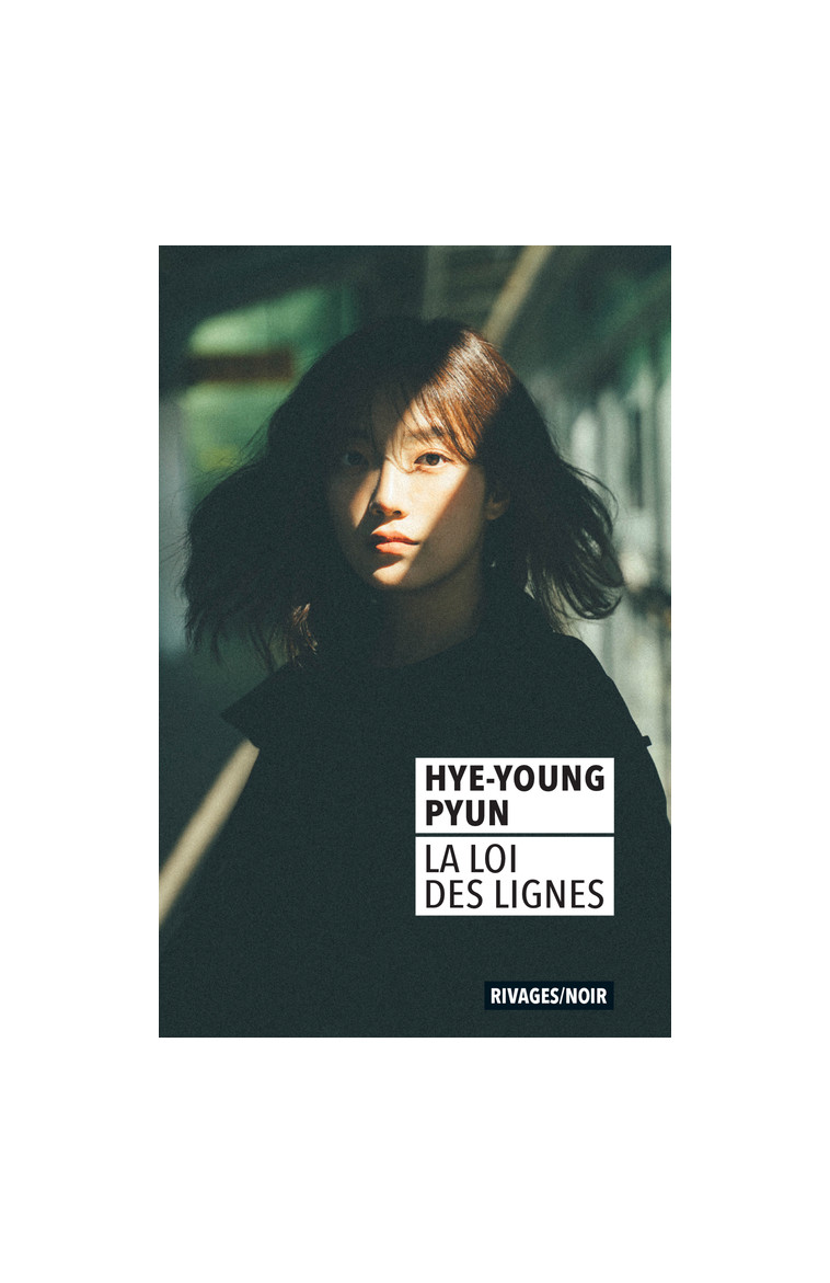 La Loi des lignes - Hye-Young Pyun - RIVAGES