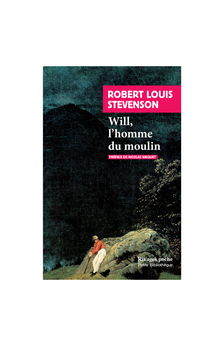 Will, l'homme du moulin - Robert Louis Stevenson - RIVAGES