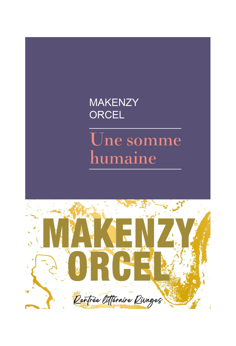 Une somme humaine - Makenzy Orcel - RIVAGES