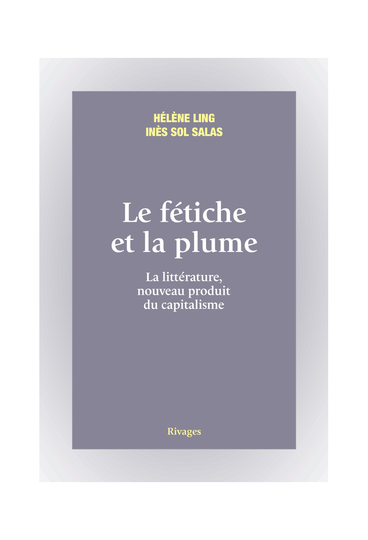 Le fétiche et la plume - Inès Salas - RIVAGES