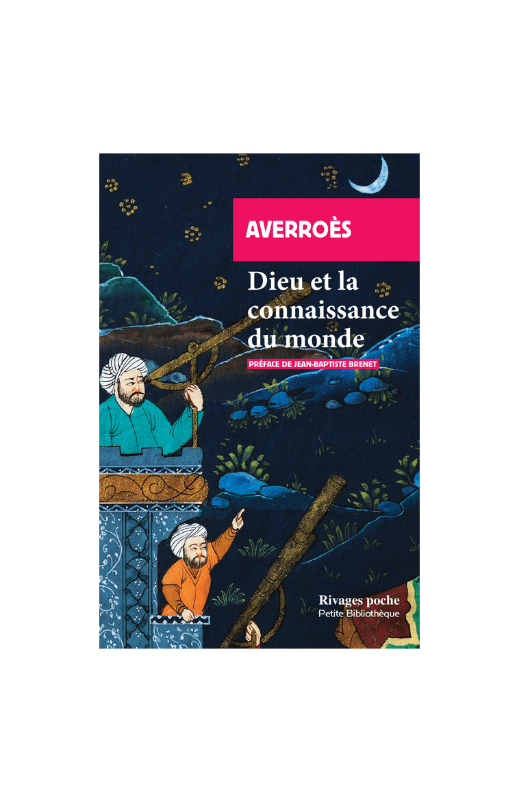 Dieu et la connaissance du monde -  Averroès - RIVAGES