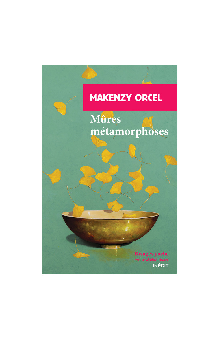 Mûres métamorphoses - Makenzy Orcel - RIVAGES