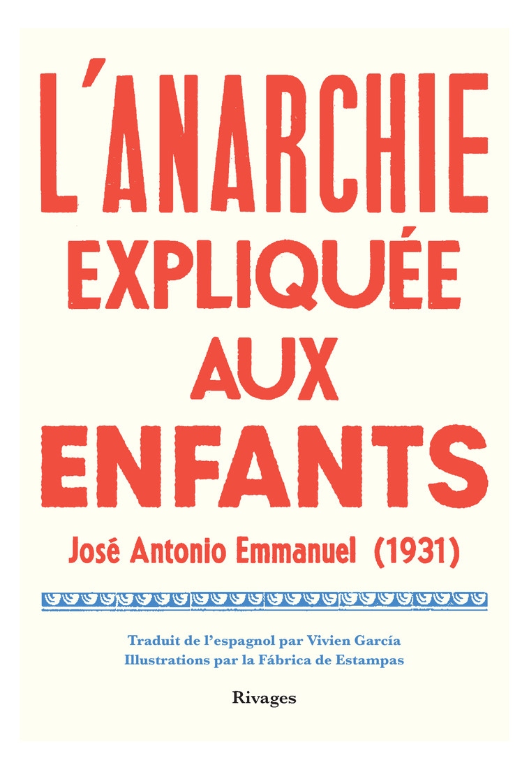 L'anarchie expliquée aux enfants - Emmanuel José antonio - RIVAGES