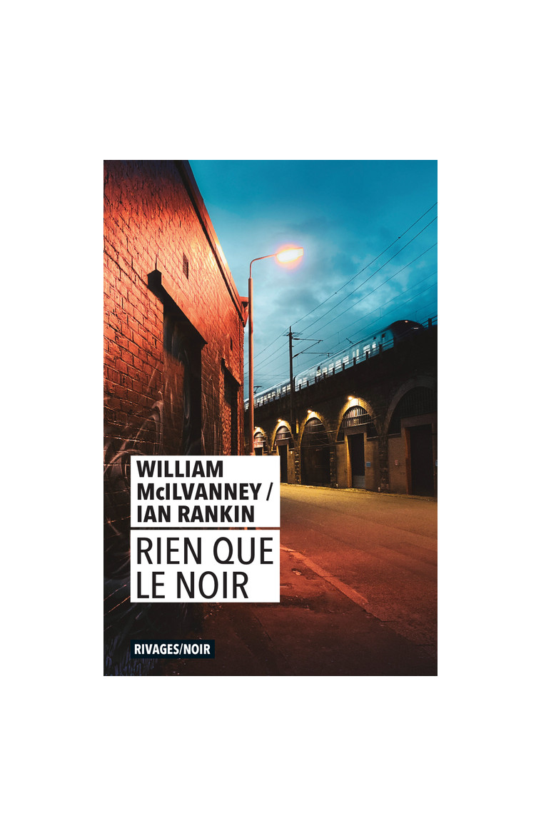 Rien que le noir - Ian Rankin - RIVAGES