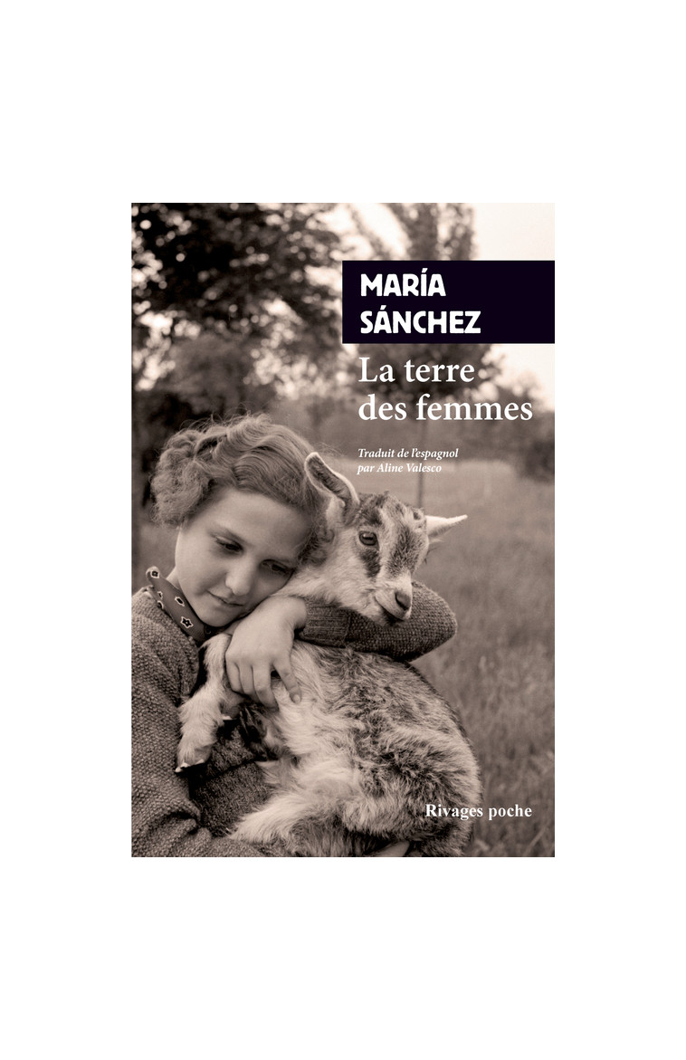 La terre des femmes - Maria Sanchez - RIVAGES