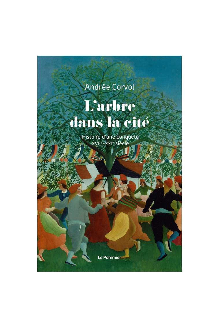 L'Arbre dans la cité - Andrée Corvol - POMMIER