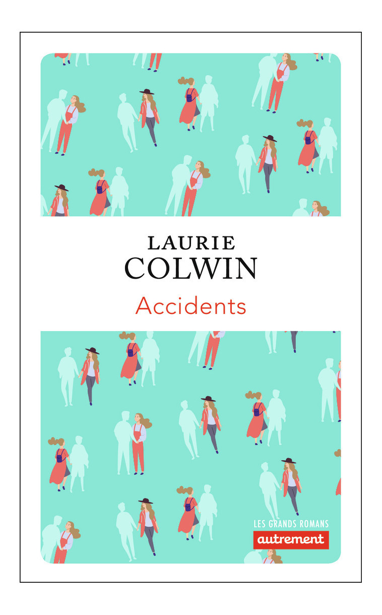 Accidents - Laurie Colwin - AUTREMENT