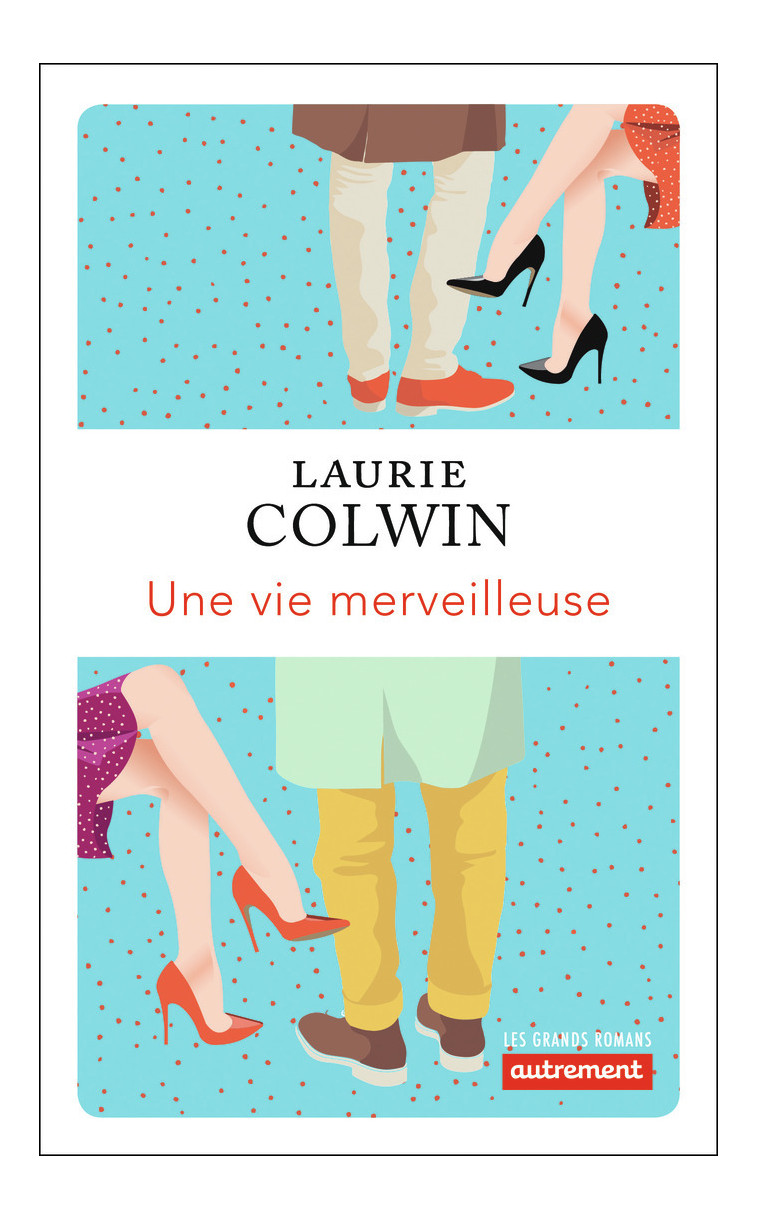 Une vie merveilleuse - Laurie Colwin - AUTREMENT