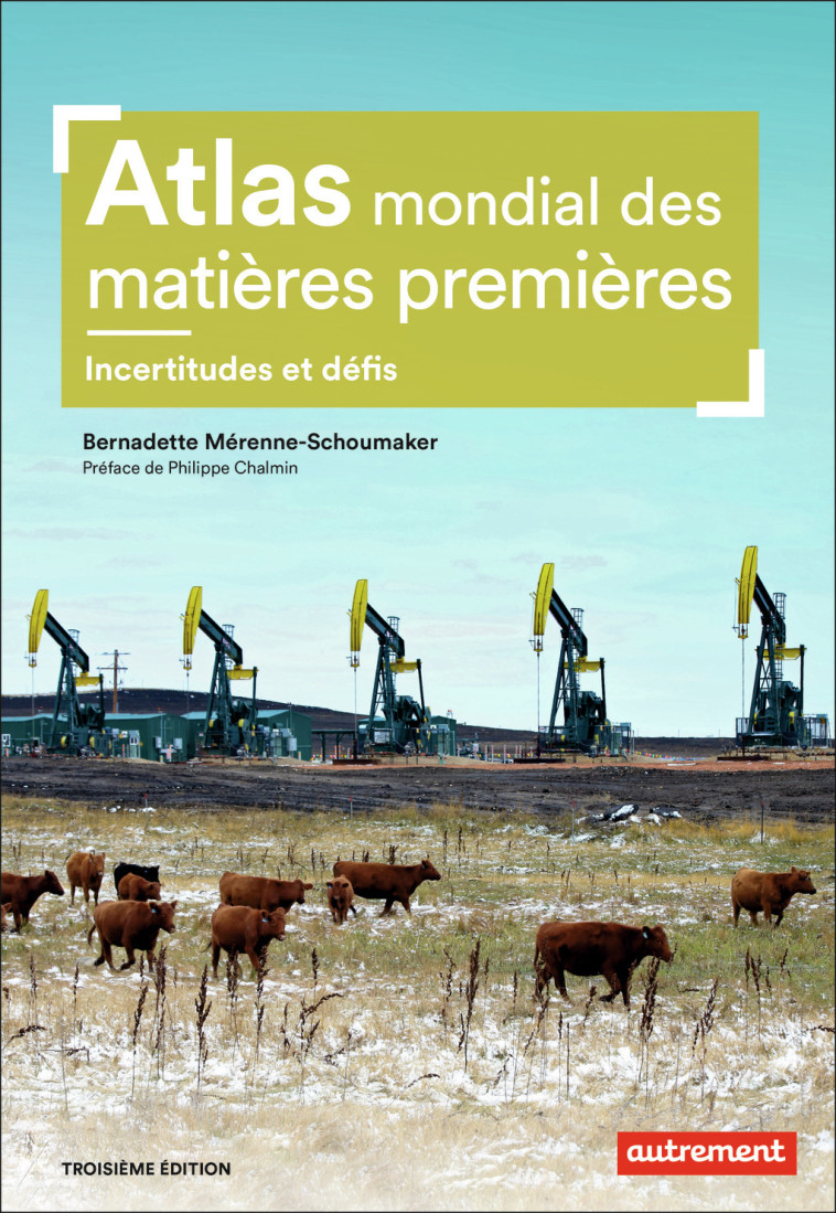 Atlas mondial des matières premières - Bernadette Merenne-Schoumaker - AUTREMENT