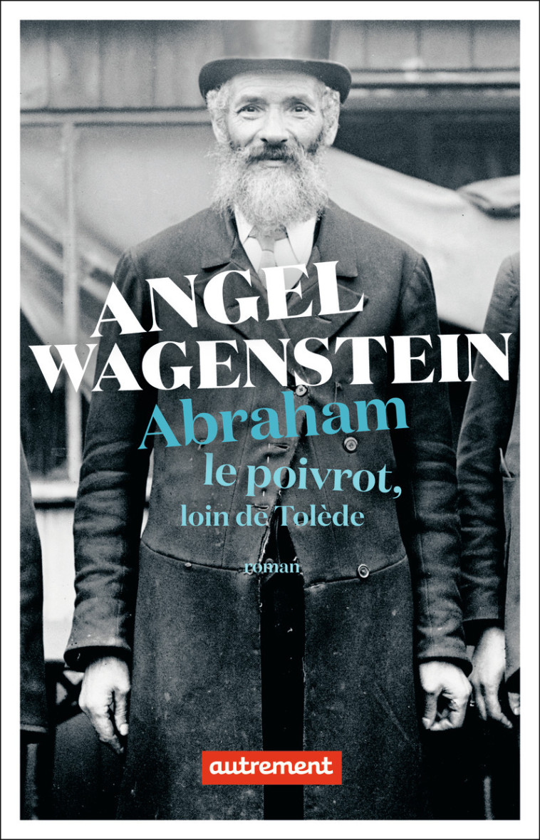 Abraham le poivrot, loin de Tolède - Angel Wagenstein - AUTREMENT