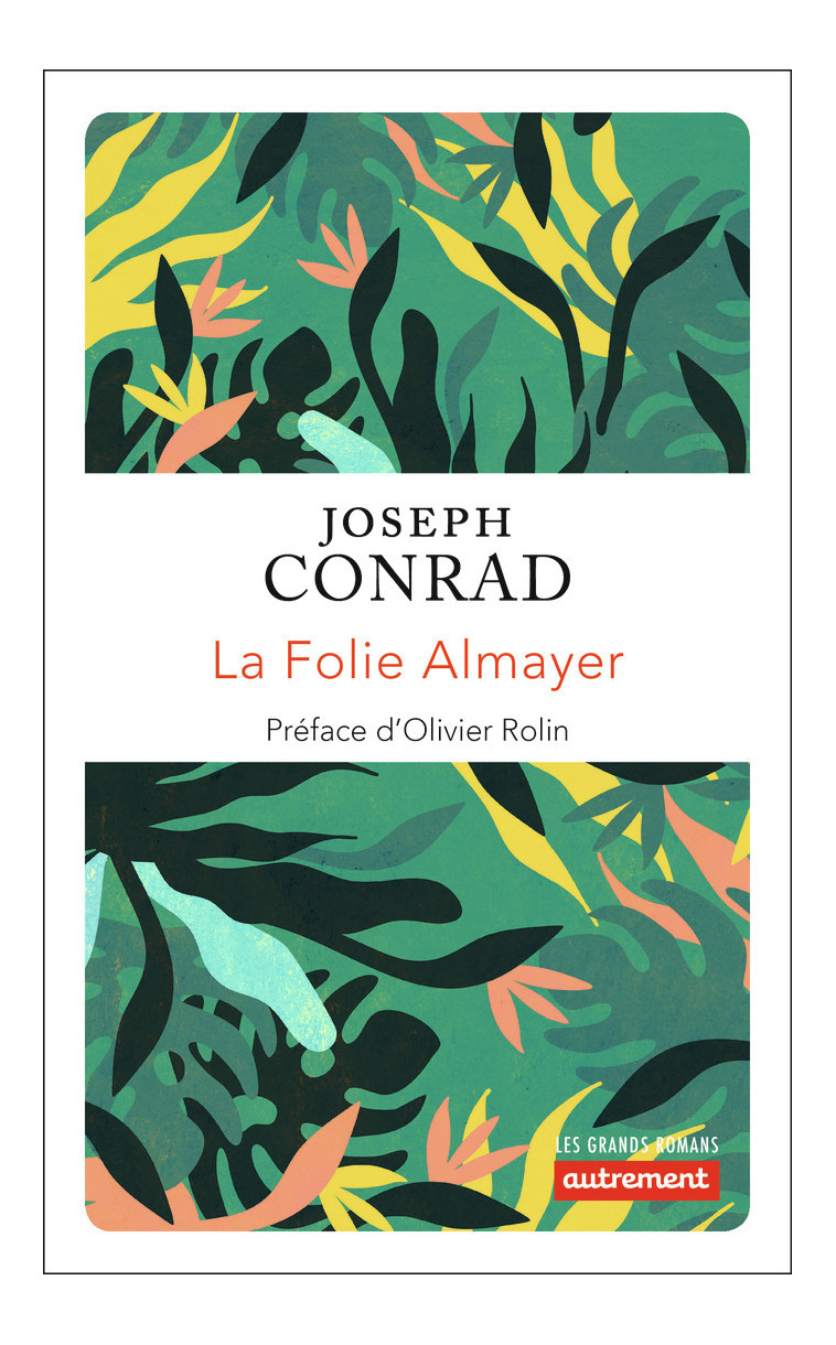 La Folie Almayer - Joseph Conrad - AUTREMENT