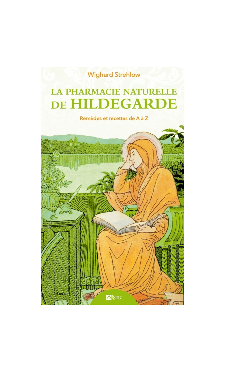 La Pharmacie Naturelle de Hildegarde - Wighard Strehlow - SIGNE