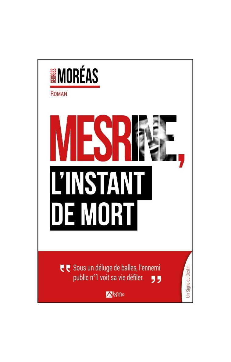 Mesrine, l'instant de mort - Georges Moreas - SIGNE