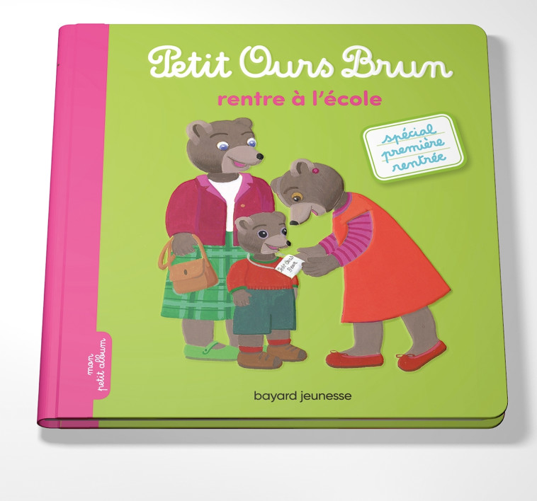 Petit Ours Brun rentre à l'école - Danièle Bour - BAYARD JEUNESSE