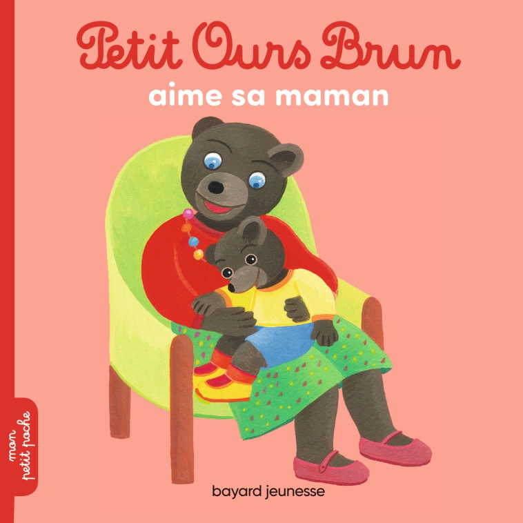 Petit Ours Brun aime sa maman - Danièle Bour - BAYARD JEUNESSE