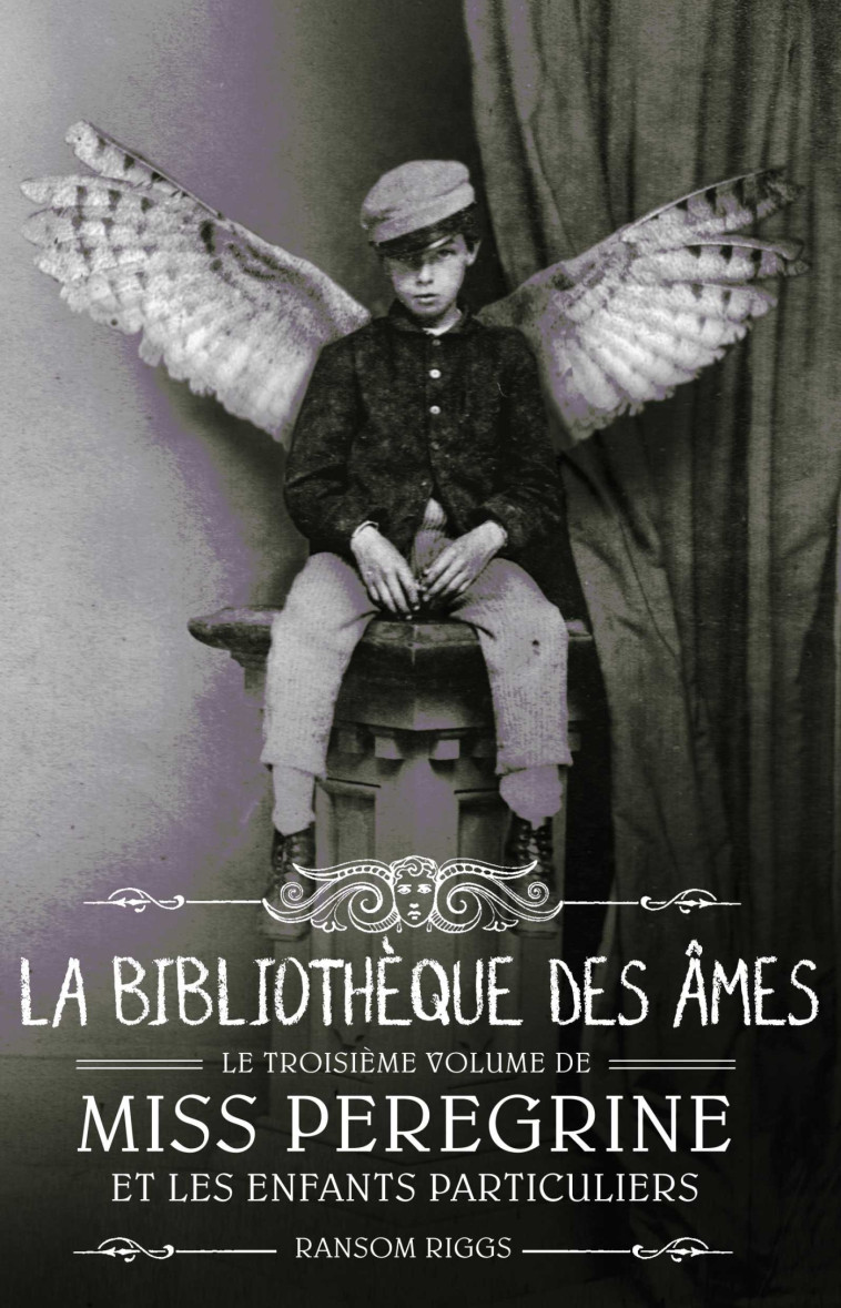 Miss Peregrine, Tome 03 - Ransom Riggs - BAYARD JEUNESSE