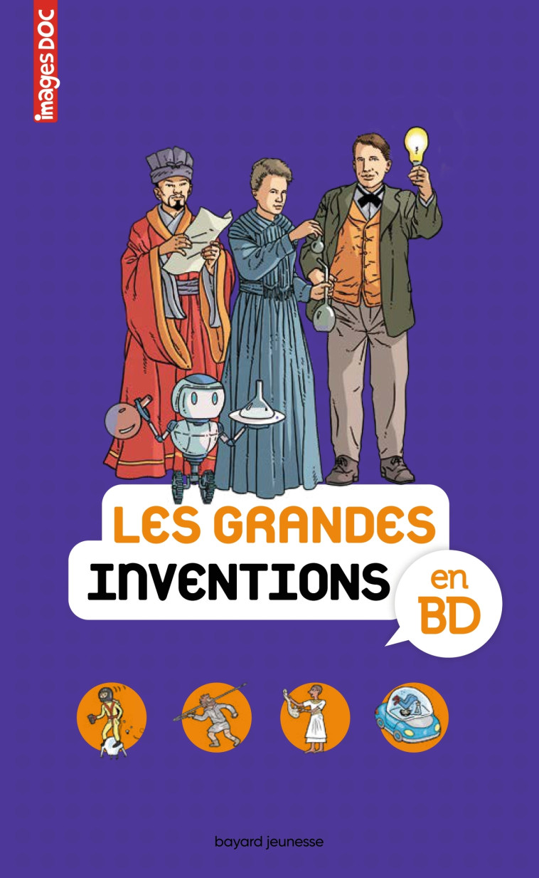 Les grandes inventions en BD - Béatrice Veillon - BAYARD JEUNESSE