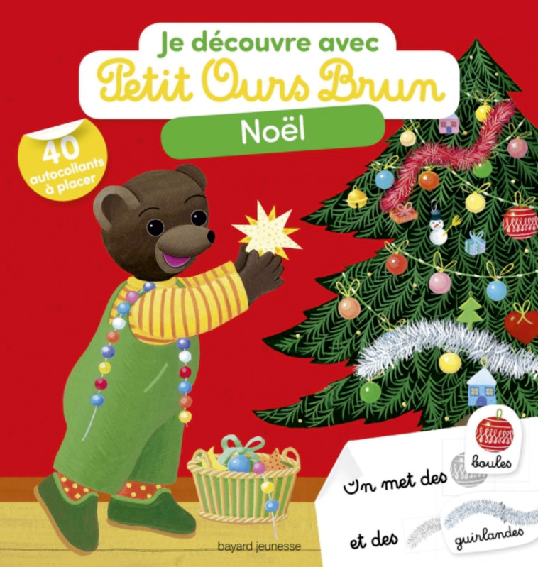 Je découvre Noël avec Petit Ours Brun - Danièle Bour - BAYARD JEUNESSE