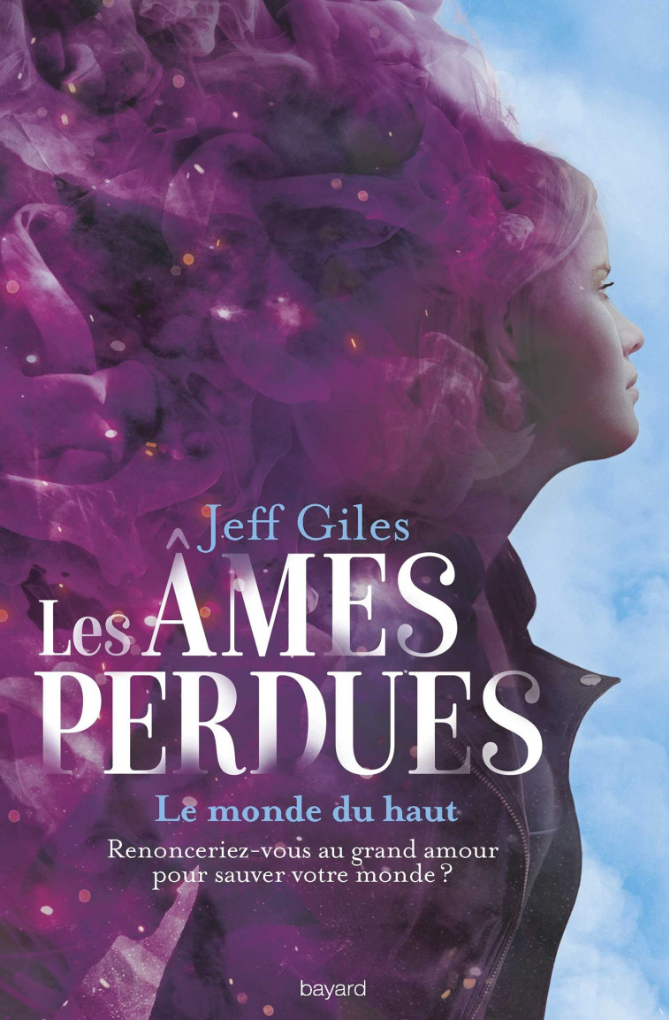 Les âmes perdues, Tome 02 - Jeff Giles - BAYARD JEUNESSE