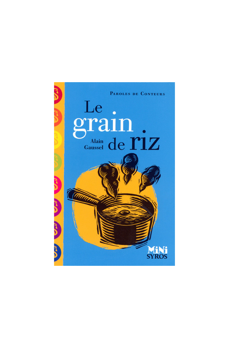 Le grain de riz - Alain Gaussel - SYROS JEUNESSE