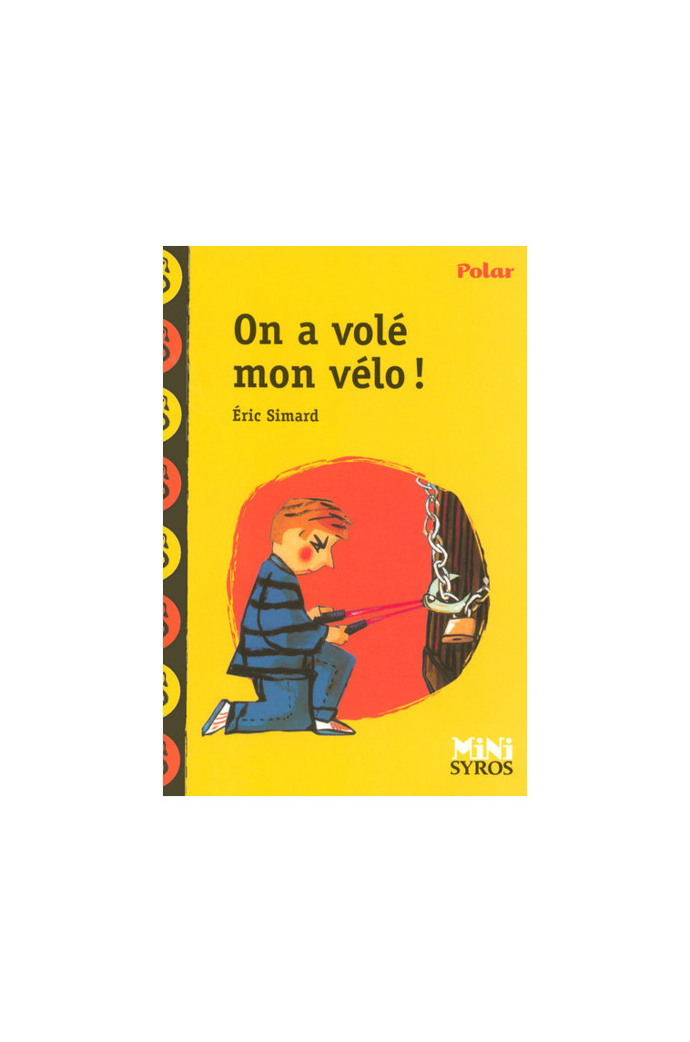 On a volé mon vélo ! - Éric Simard - SYROS JEUNESSE