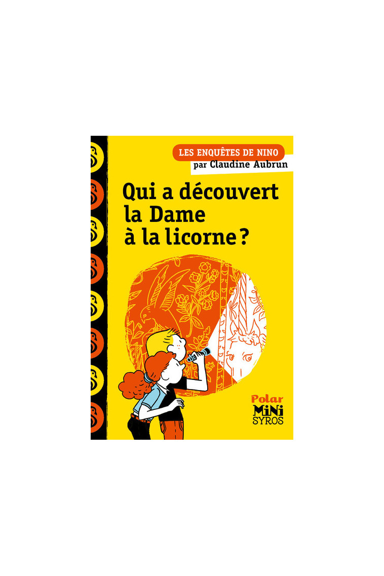 Qui a découvert la dame à la licorne ? - Claudine Aubrun - SYROS JEUNESSE