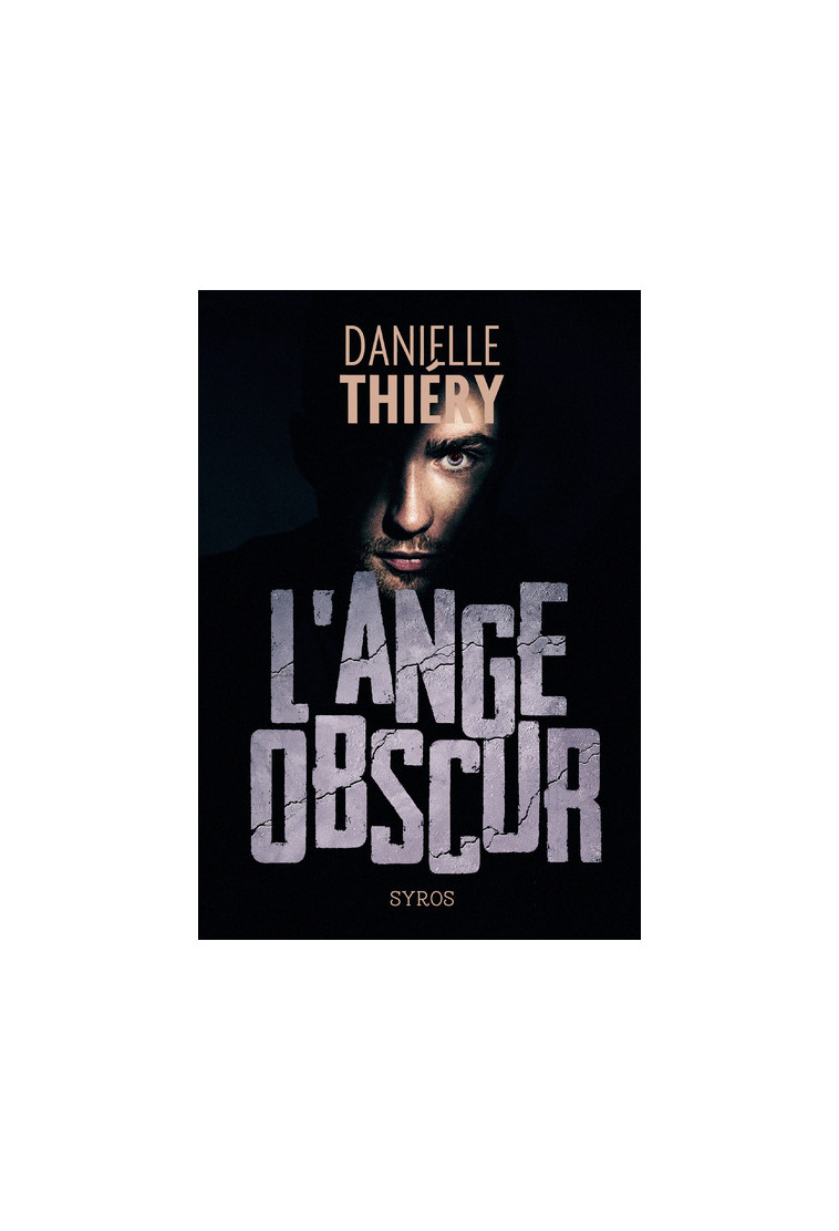 L'ange obscur - Danielle Thiéry - SYROS JEUNESSE