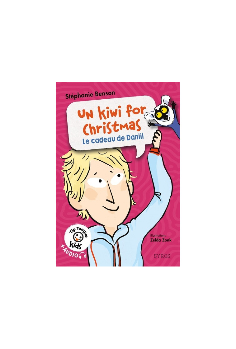 Un kiwi for Christmas - Le cadeau de Daniil - Stéphanie Benson - SYROS JEUNESSE