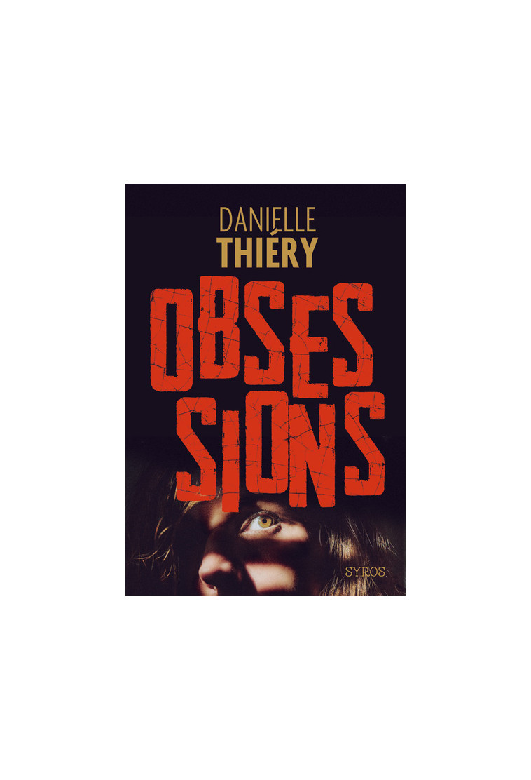 Obsessions - Danielle Thiéry - SYROS JEUNESSE