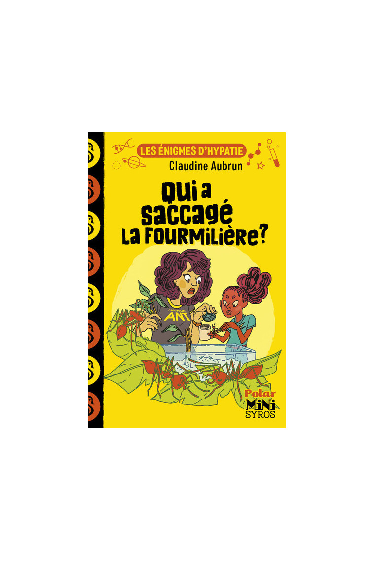 Les énigmes d'Hypatie : Qui a saccagé la fourmilière ? - Claudine Aubrun - SYROS JEUNESSE
