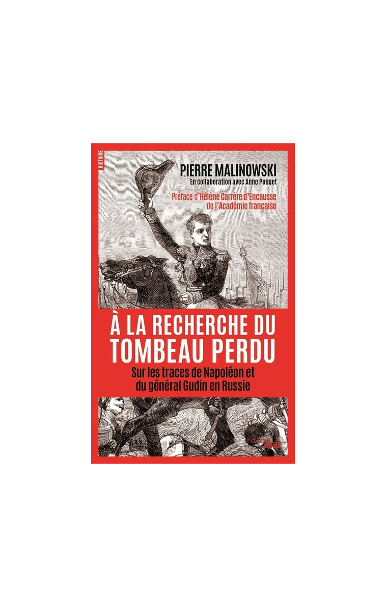 A la recherche du tombeau perdu - Sur les traces de Napoléon et du général Gudin en Russie - Pierre Malinowski - CHERCHE MIDI