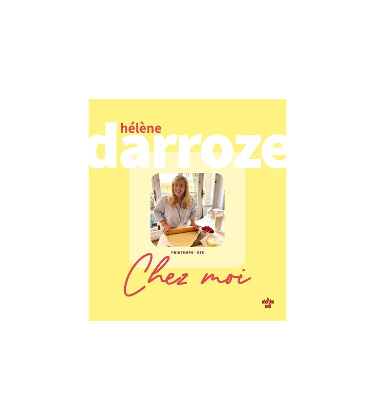 Chez moi - Printemps-Eté - Hélène Darroze - CHERCHE MIDI