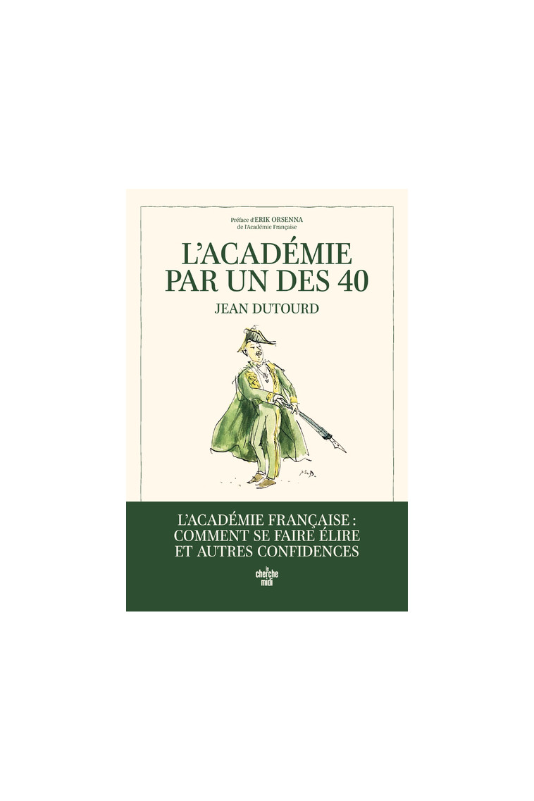 L'Académie par un des 40 - Jean Dutourd - CHERCHE MIDI