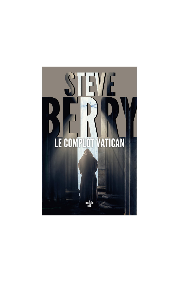 Le Complot Vatican - Steve Berry - CHERCHE MIDI