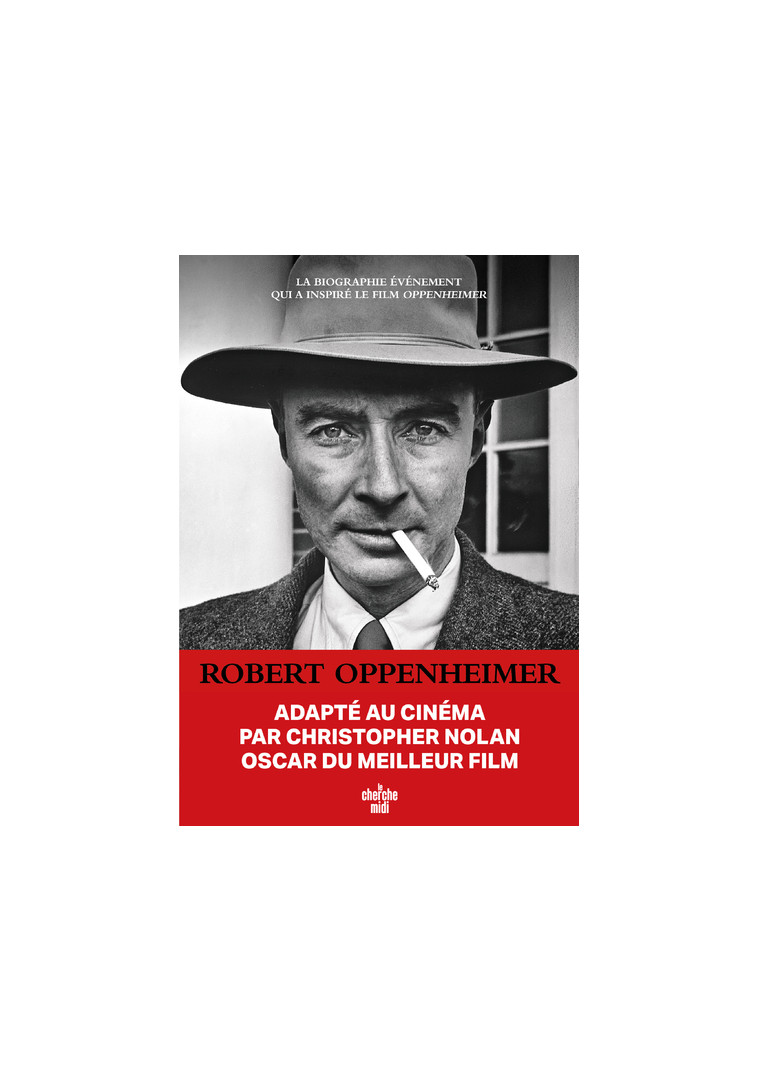 Robert Oppenheimer - Triomphe et tragédie d'un génie - Kai BIRD - CHERCHE MIDI