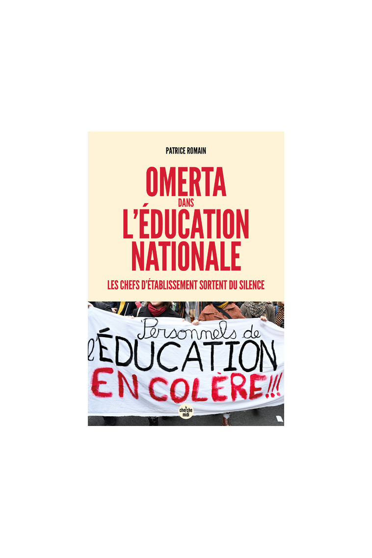 Omerta dans l'Éducation nationale - Les chefs d'établissement sortent du silence - Patrice Romain - CHERCHE MIDI