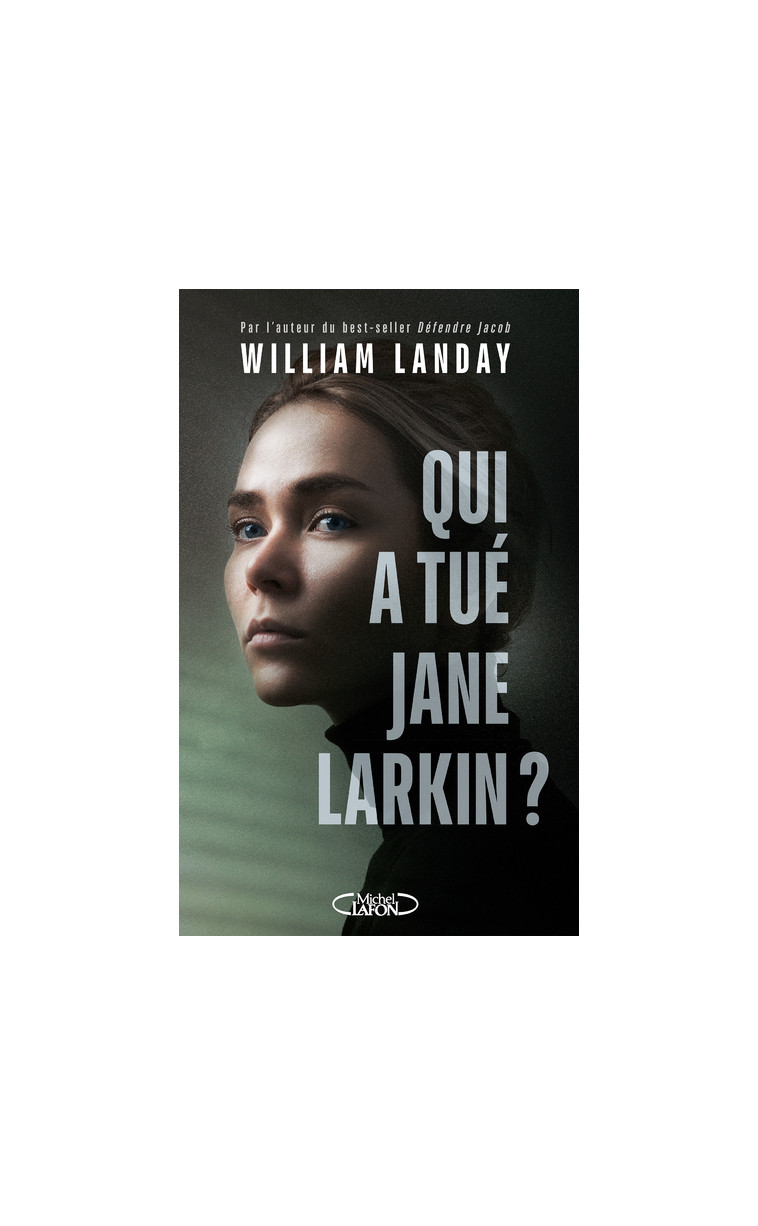 Qui a tué Jane Larkin ? - William Landay - MICHEL LAFON