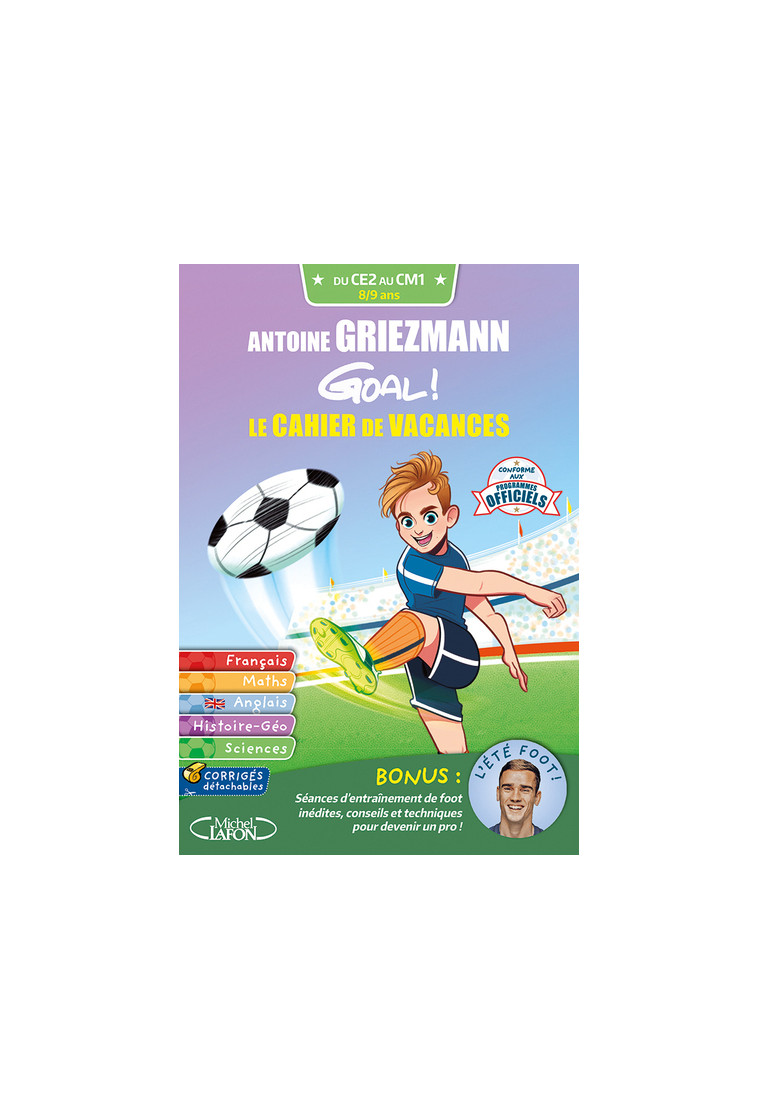 Goal - Cahier de vacances CE2-CM1 - Antoine Griezmann - MICHEL LAFON