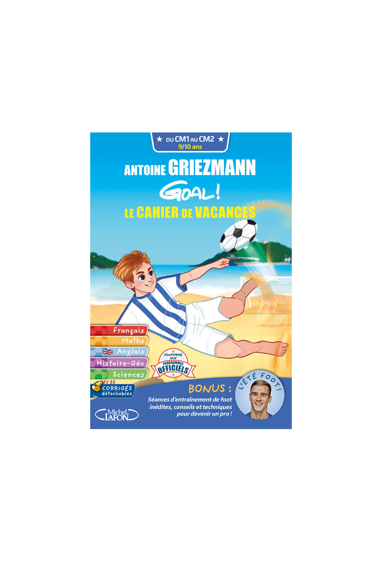 Goal - Cahier de vacances CM1-CM2 - Antoine Griezmann - MICHEL LAFON