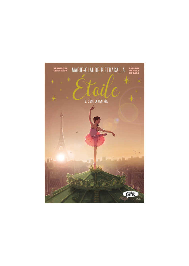 Etoile - Tome 2 - C'est la rentrée (BD) - Marie-Claude Pietragalla - MICHEL LAFON