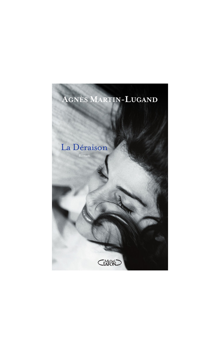 La Déraison - Agnès Martin-Lugand - MICHEL LAFON