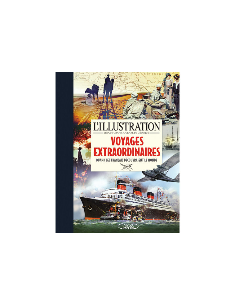 L'illustration : voyages extraordinaires -  L'Illustration - MICHEL LAFON