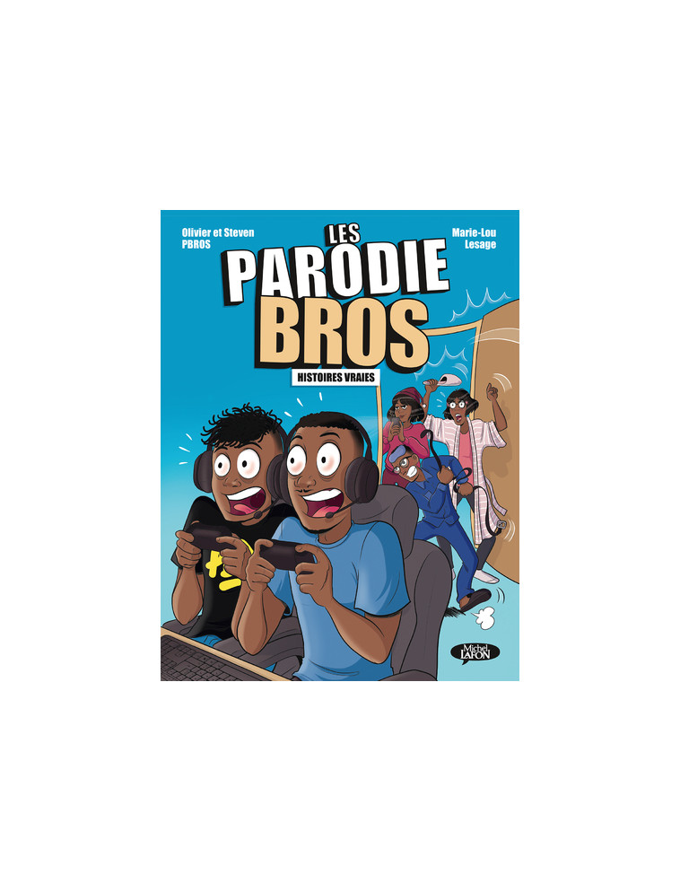 Parodie Bros - Tome 1 - Steven Pbros - MICHEL LAFON